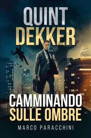 Quint Dekker Camminando sulle Ombre